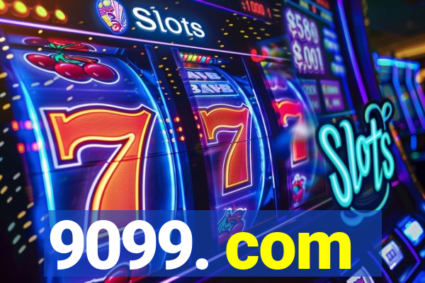 9099. com